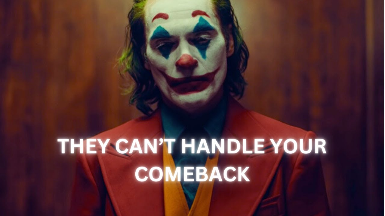 They Can’t Handle Your COMEBACK - JOKER SPEECH (Powerful)