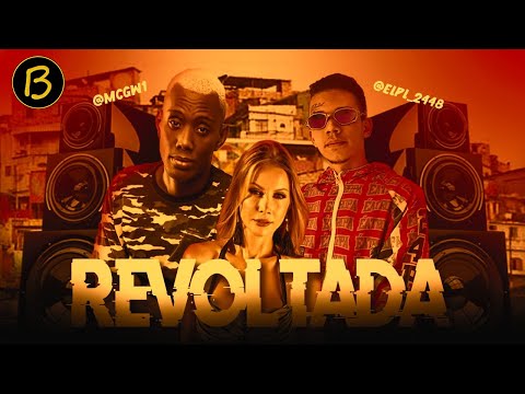 EL PL Feat. Mc Gw - Revoltada (Remix Brega Funk)