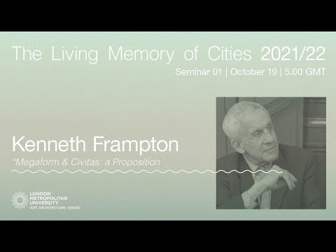 Kenneth Frampton: Megaform as Urban Landscape