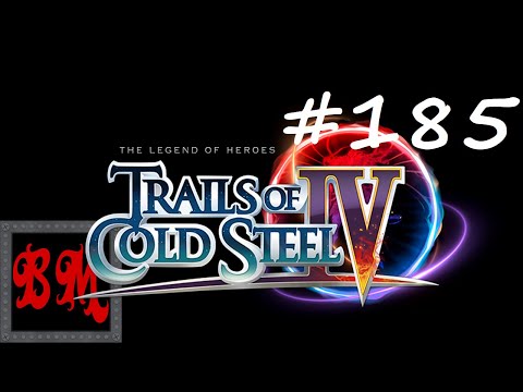 Let's Play The Legend of Heroes: Trails of Cold Steel IV - Part 185