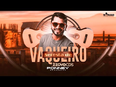 PONNEY DO ARROCHA SERESTA DE VAQUEIRO 2025 REPERTORIO NOVO 2025 - ZE OVO CDS
