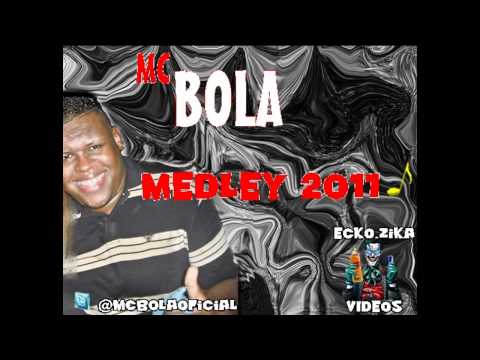 MC BOLA MEDLEY - LANÇAMENTO 2012  ++ '(((@EckoZikaVideos)))