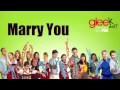 Marry You (Glee Version) 