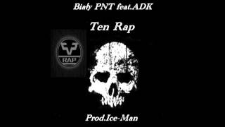 Biały PNT feat.ADK-Ten Rap(Prod.Ice-Man)