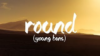 Yung Bans Feat. Juice WRLD &quot;Round&quot; (Lyrics)
