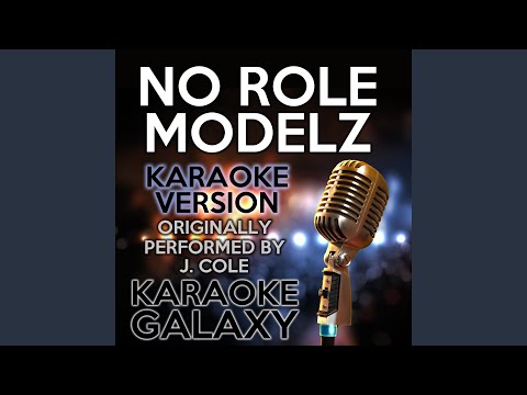 No Role Modelz (Karaoke Version) (Originally Performed By J. Cole)