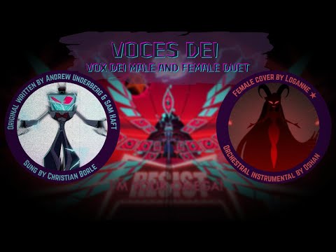 VOCES DEI - VOX DEI Male & Female Duet ver. 《 Hazbin Hotel 》