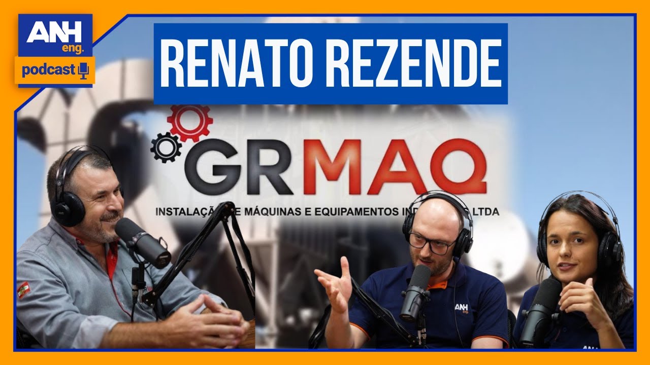 RENATO REZENDE - GrMaq #EP14 ANH Eng. Podcast