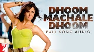 Dhoom Machale Dhoom - Full Song Audio | Dhoom:3 | Aditi Singh Sharma | Pritam