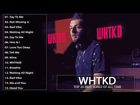 WHTKD Say to Me Die besten Songs 2021 | WHTKD Say to Me 2021 Greatst Hits