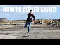 The Best Way To Roller Skate Beginners Guide