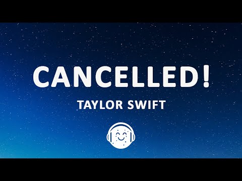 Taylor Swift - CANCELLED! (Lyrics)