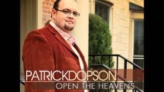 Patrick Dopson-You Bring Out My Praise