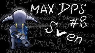 Maximum DPS: Sven