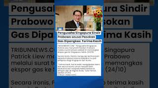 Pengusaha Singapura Sindir Prabowo Lewat Surat Terbuka, Ucap Terima Kasih usai P
