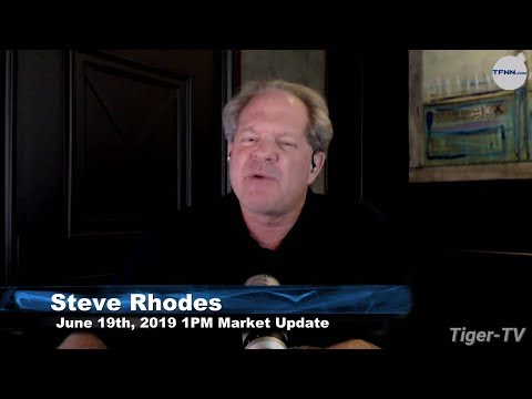 June 19th, 1PM ET Market Update with Steve Rhodes on TFNN