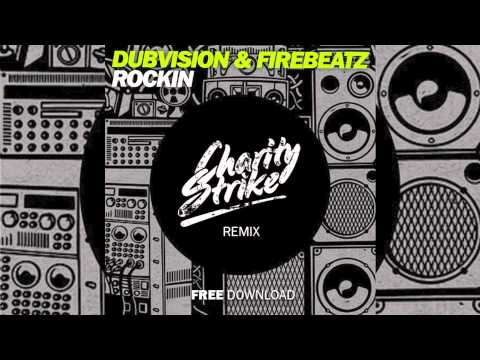 DubVision & Firebeatz - Rockin (Charity Strike Remix)