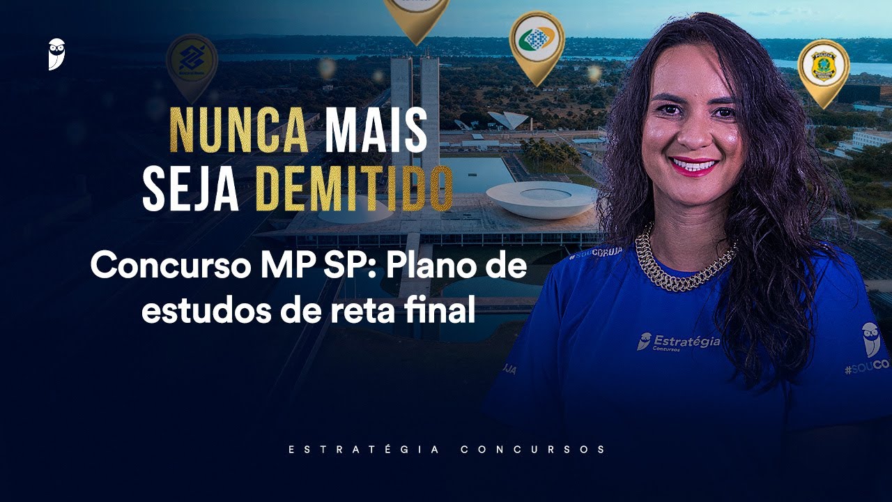 Concurso MP SP: Plano de estudos de reta final - Nunca mais seja demitido