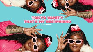 Tokyo Vanity - That's My Best Friend (Slowed Down) [Official Audio]