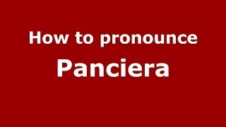 How to pronounce Panciera