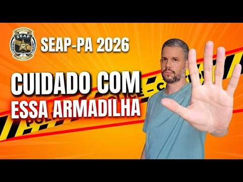 PSS ou CONCURSO SEAP PA 2026? A Armadilha que Ninguém te Contou sobre a Polícia Penal do Pará