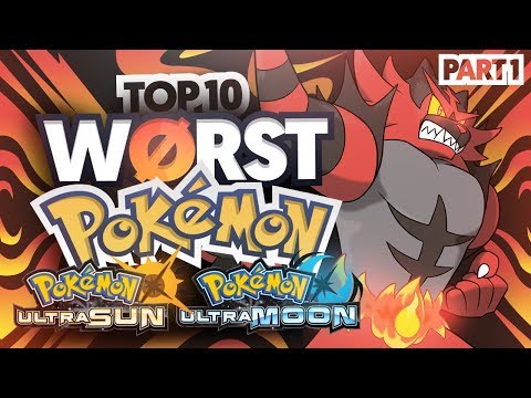 Top 10 WORST Pokemon in Pokemon Ultra Sun and Pokemon Ultra Moon Feat. NumbNexus