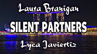 Silent Partners - Laura Branigan |Lyca Javiertiz | Lyrics