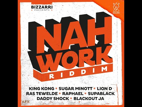 Nah Work Riddim Mix 2020 (ft King Kong, Sugar Minott & Many More)