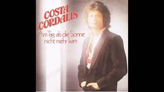 Costa Cordalis - Am Tag Als Die Sonne Nicht Mehr Kam
