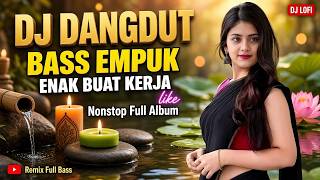 Download lagu DJ DANGDUT BASS EMPUK : Remix Disco Teman Kerja Paling Enak Mood Auto Naik mp3