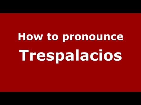 How to pronounce Trespalacios (Colombian Spanish/Colombia)  - PronounceNames.com