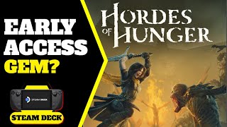 Hordes of Hunger Early Access on Steam Deck  - Is it Playable?