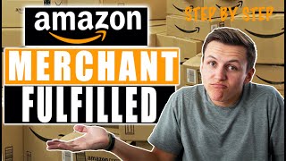 Amazon Merchant Fulfilled Explained!! (step by step)
