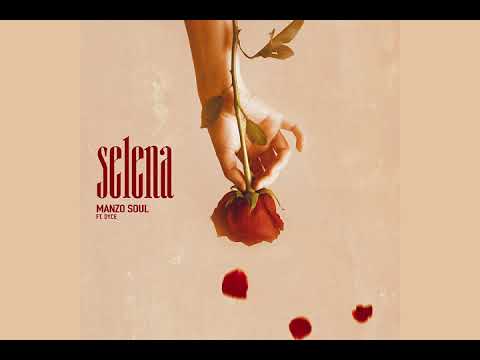 Manzo Soul ft. Dyce - Selena