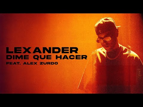 Lexander ft. Alex Zurdo - Dime Que Hacer (Official Lyric Video) | ATMÓSFERA