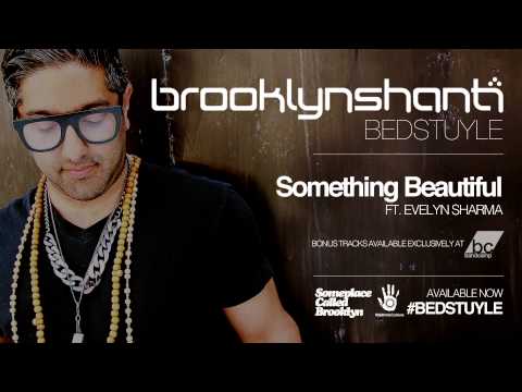 Brooklyn Shanti - Something Beautiful ft. Evelyn Sharma [Official Audio]
