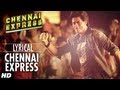 Chennai Express Title Song With Lyrics Shahrukh Khan Deepika Padukone