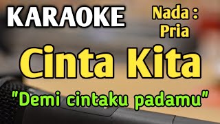 Download lagu CINTA KITA - KARAOKE || NADA PRIA COWOK || Pop Nostalgia || Amy Search || Live Keyboard mp3
