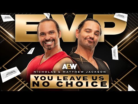 You Leave Us No Choice- Matthew & Nicholas Jackson AEW Entrance Theme | AEW Music