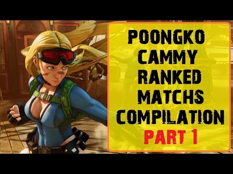 Street Fighter V | 5 POONGKO Cammy pro ranked matches compilation - PART 1 - 1080P