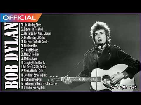 Bob Dylan Greatest Hits Full Album - Very Best  Songs Of Bob Dylan Playlist