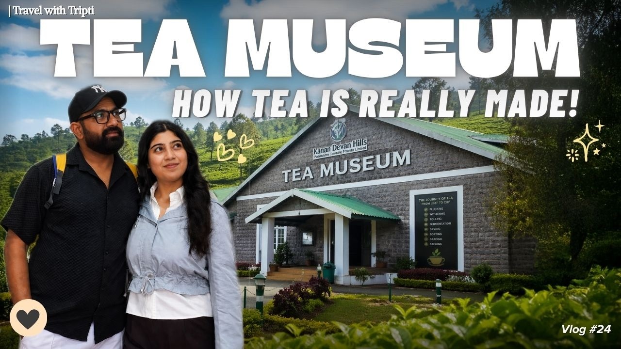 INSIDE MUNNAR TEA MUSEUM  |  HOW TEA IS MADE FROM SCRATCH (Full Factory Tour!)  |  KERALA