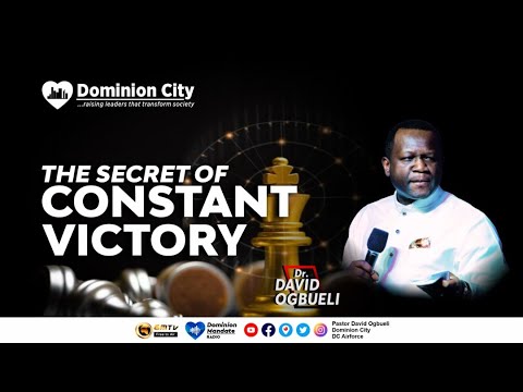 THE SECRET OF CONSTANT VICTORY - DR DAVID OGBUELI