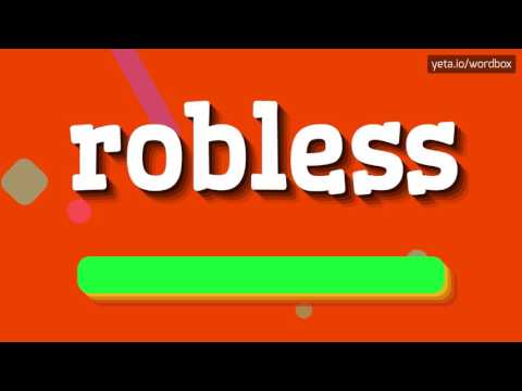 ROBLESS - HOW TO PRONOUNCE IT!?