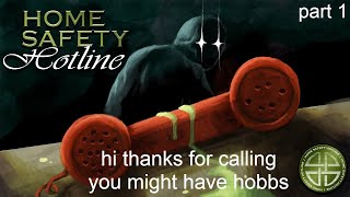 home safety hotline hi thanks for calling you have Hobbs