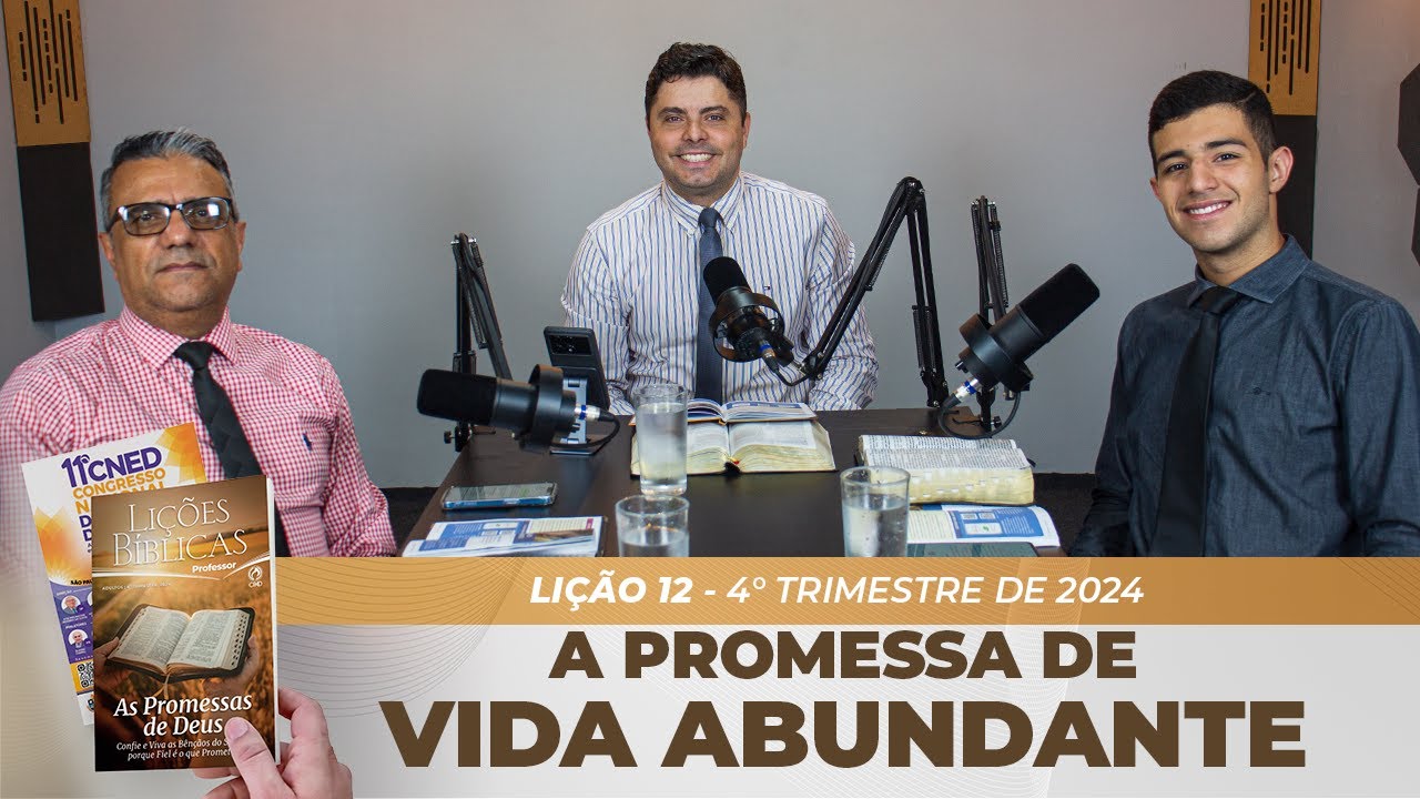 EBD | 12ª LIÇÃO: “A PROMESSA  DE VIDA ABUNDANTE” | 4° TRIMESTRE DE 2024