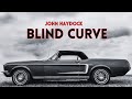 'Blind Curve' a SMOOTH BLUES ROCK SONG by John Haydock