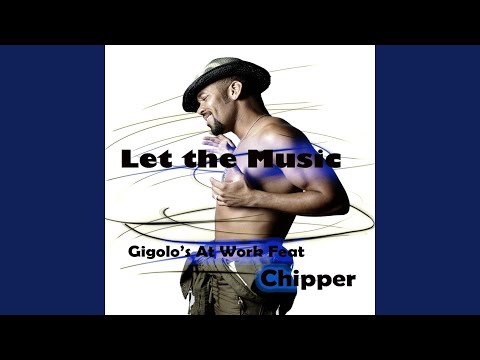 Let the Music (feat. Chipper) (Extended Mix)