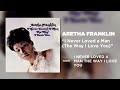 Aretha%20Franklin%20-%20I%20never%20loved%20a%20man%20~%20the%20way%20i%20love%20you