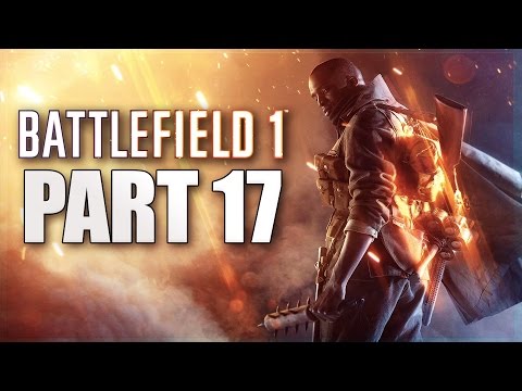 Battlefield 1 - Gameplay Part 17 [Mission 4 Walkthrough: The Runner] PS4 Campaign